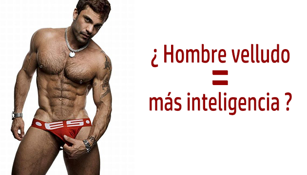 LOS HOMBRES DE PELO EN PECHO SON MÁS INTELIGENTES